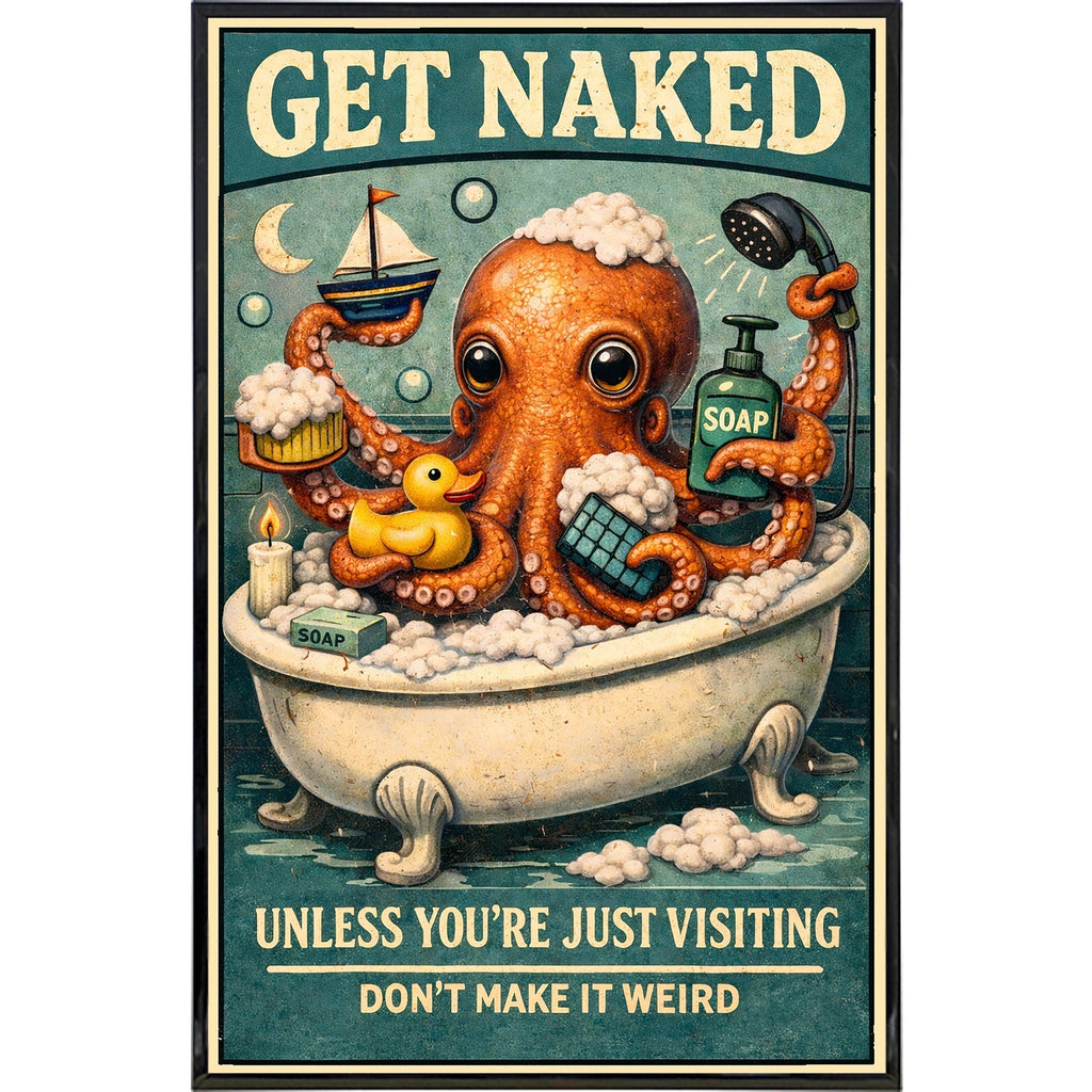 Get Naked But Don't Make It Weird Print