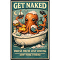 Get Naked But Don't Make It Weird Print
